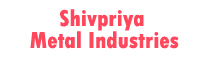 Shivpriya Metal Industries